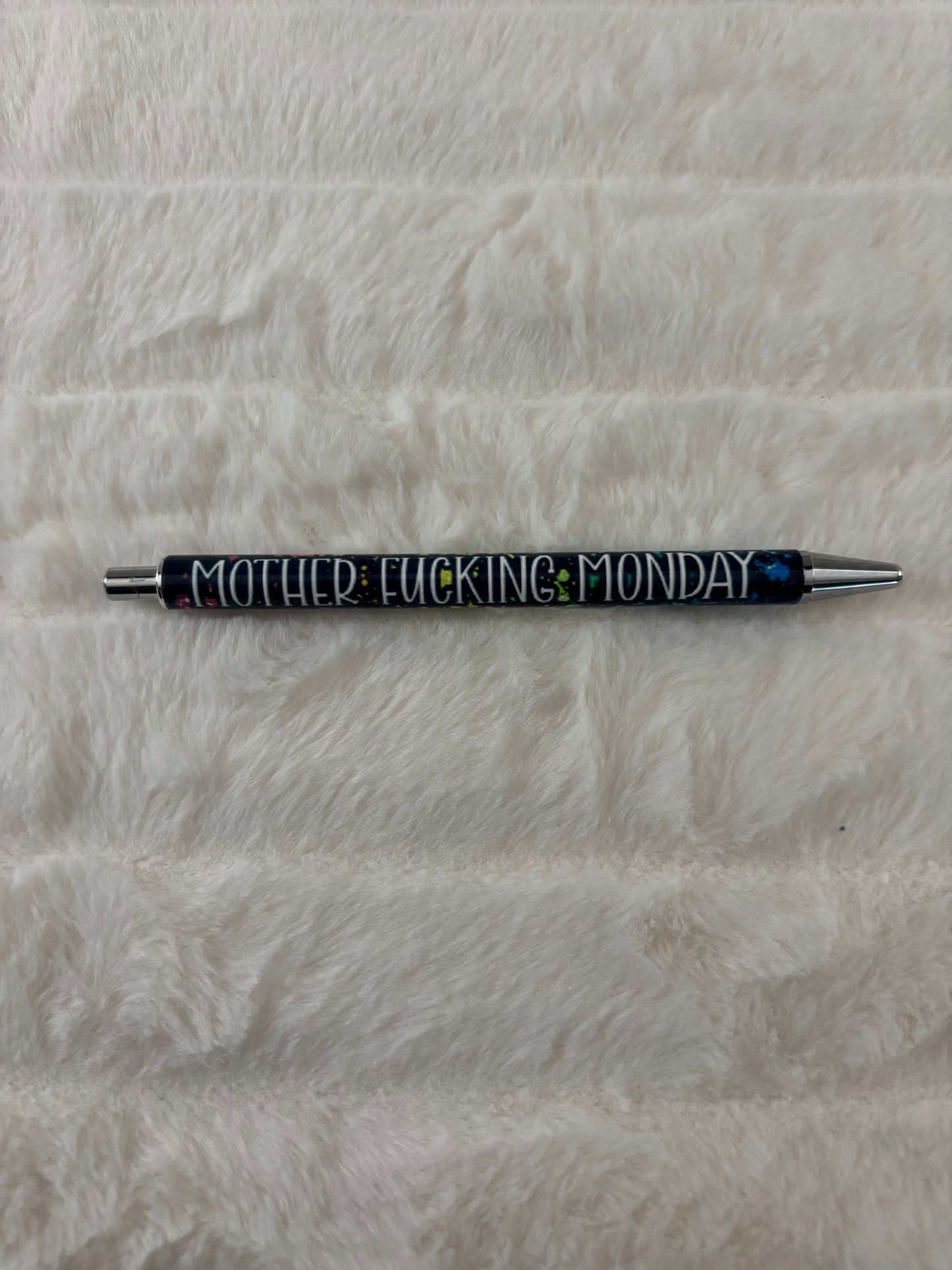 Motherf*cking Monday pen